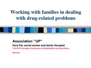 Working with families in dealing with drug-related problems