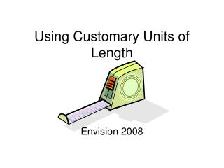 Using Customary Units of Length
