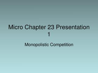 Micro Chapter 23 Presentation 1