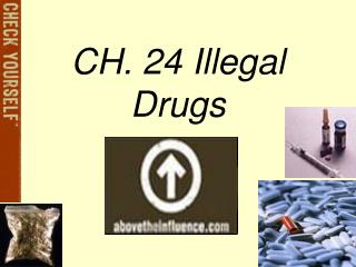 CH. 24 Illegal Drugs