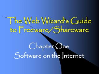 The Web Wizard’s Guide to Freeware/Shareware
