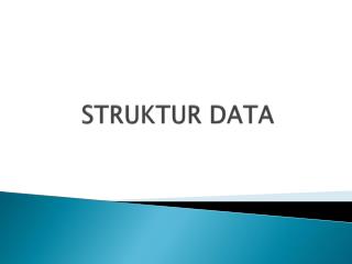 STRUKTUR DATA