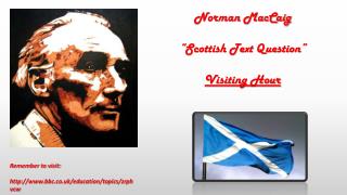 Norman MacCaig “Scottish Text Question” Visiting Hour