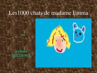 Les1000 chats de madame Emma