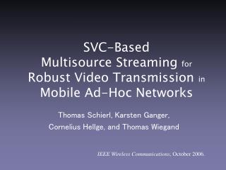 SVC-Based Multisource Streaming for Robust Video Transmission in Mobile Ad-Hoc Networks