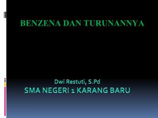 BENZENA DAN TURUNANNYA