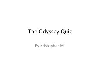 The Odyssey Quiz