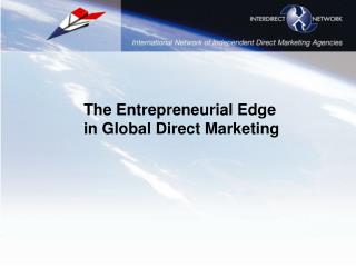 The Entrepreneurial Edge in Global Direct Marketing