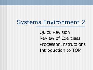 Systems Environment 2