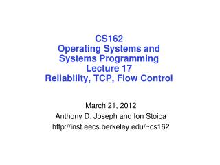 CS162 Operating Systems and Systems Programming Lecture 17 Reliability, TCP, Flow Control