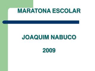 MARATONA ESCOLAR JOAQUIM NABUCO 2009