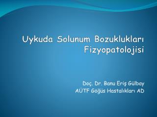 Uykuda Solunum Bozuklukları Fizyopatolojisi