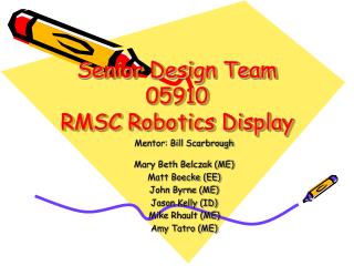 Senior Design Team 05910 RMSC Robotics Display
