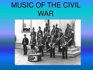 MUSIC OF THE CIVIL WAR