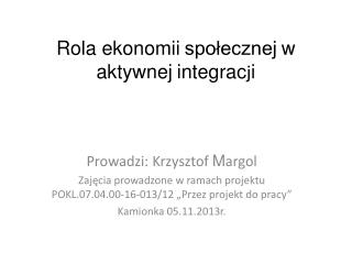 Rola ekonomii społecznej w aktywnej integrac j i