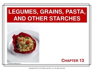 Legumes, Grains, Pasta, and Other Starches