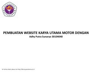 PEMBUATAN WEBSITE KARYA UTAMA MOTOR DENGAN Adhy Putra Sunaryo 30104040