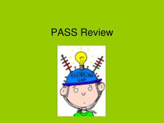 PASS Review