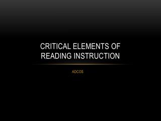 Critical Elements of Reading Instruction