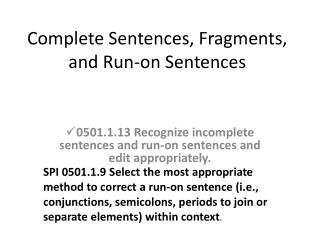 Complete Sentences, Fragments, and Run-on Sentences