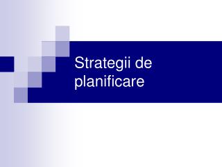 Strategii de planificare