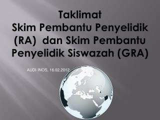 Taklimat Skim Pembantu Penyelidik (RA) dan Skim Pembantu Penyelidik Siswazah (GRA)