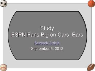 Study ESPN Fans Big on Cars, Bars