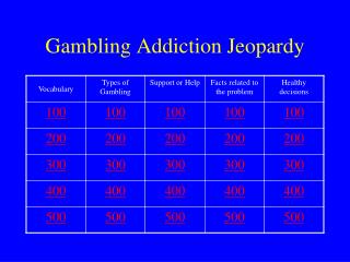 Gambling Addiction Jeopardy