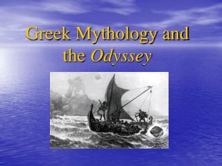 Greek Mythology and the Odyssey