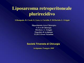 Dipartimento Area Chirurgica U.O.A di Chirurgia Direttore: L. Griggio Ospedale di Arzignano