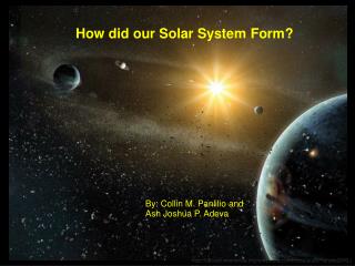 How did our Solar System Form?