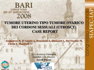 TUMORE UTERINO TIPO TUMORE OVARICO DEI CORDONI SESSUALI (UTROSCT) CASE REPORT