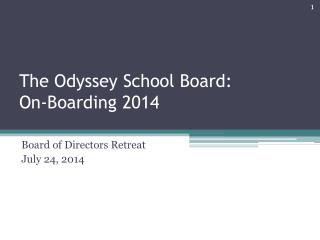 The Odyssey School Board: On-Boarding 2014