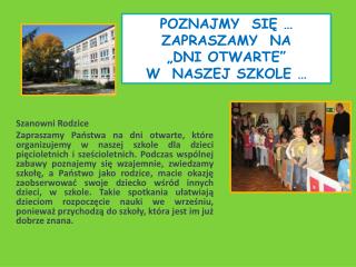 POZNAJMY SIĘ … ZAPRASZAMY NA „DNI OTWARTE” W NASZEJ SZKOLE …