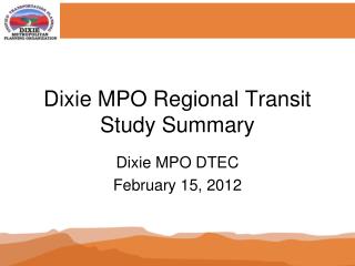 Dixie MPO Regional Transit Study Summary