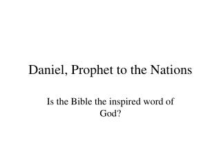 Daniel, Prophet to the Nations