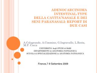 A.Colagrande, A.Cimmino, G.Ingravallo, L.Resta, M.P. Cocca UNIVERSITA’ degli STUDI di BARI