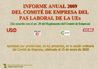Aprobado por unanimidad, de los presentes, en la sesión ordinaria