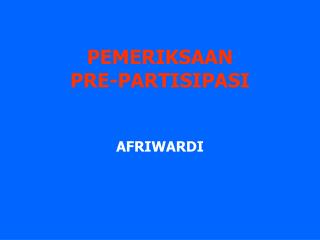 PEMERIKSAAN PRE-PARTISIPASI