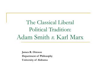 The Classical Liberal Political Tradition: Adam Smith v. Karl Marx