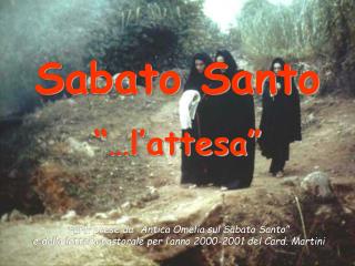 Sabato Santo “…l’attesa”