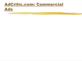 AdCritic: Commercial Ads