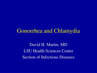 Gonorrhea and Chlamydia