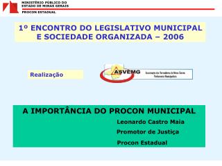 1º ENCONTRO DO LEGISLATIVO MUNICIPAL E SOCIEDADE ORGANIZADA – 2006