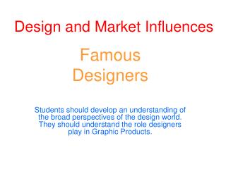 Design and Market Influences