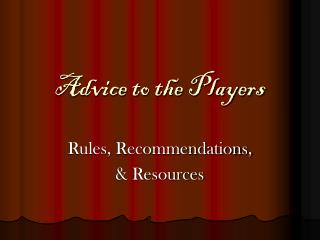 Advice to the Players