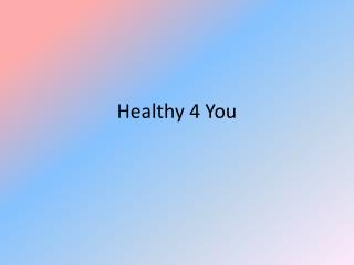 Healthy 4 You