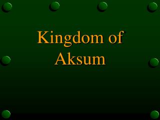 Kingdom of Aksum