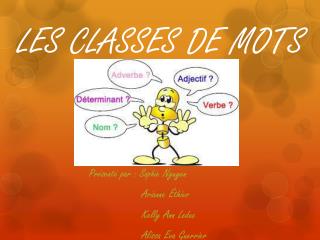 LES CLASSES DE MOTS