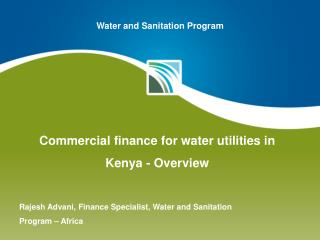 Rajesh Advani, Finance Specialist, Water and Sanitation Program – Africa
